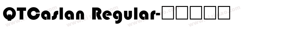 QTCaslan Regular字体转换